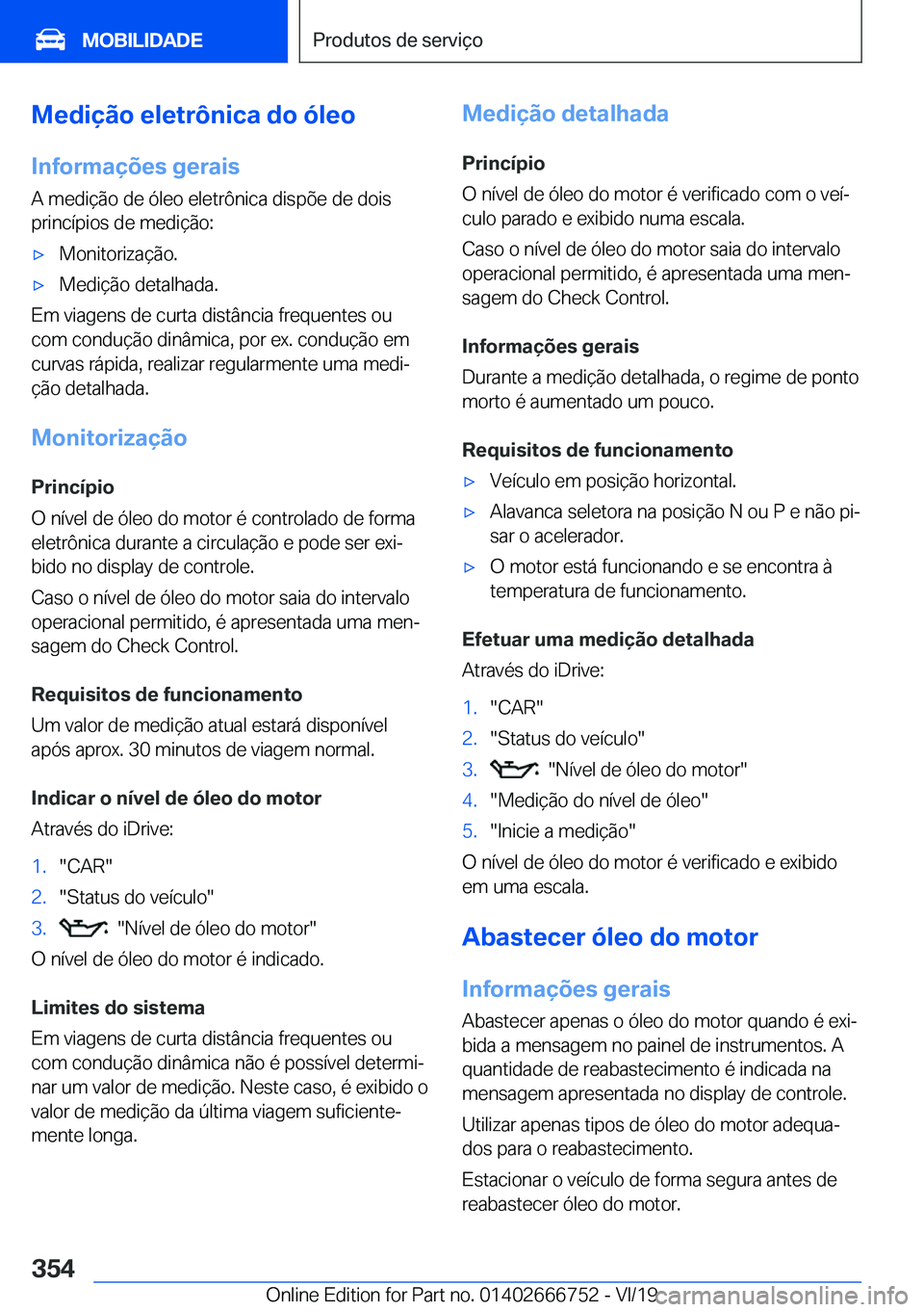 BMW M5 2020  Manual do condutor (in Portuguese) �M�e�d�i�