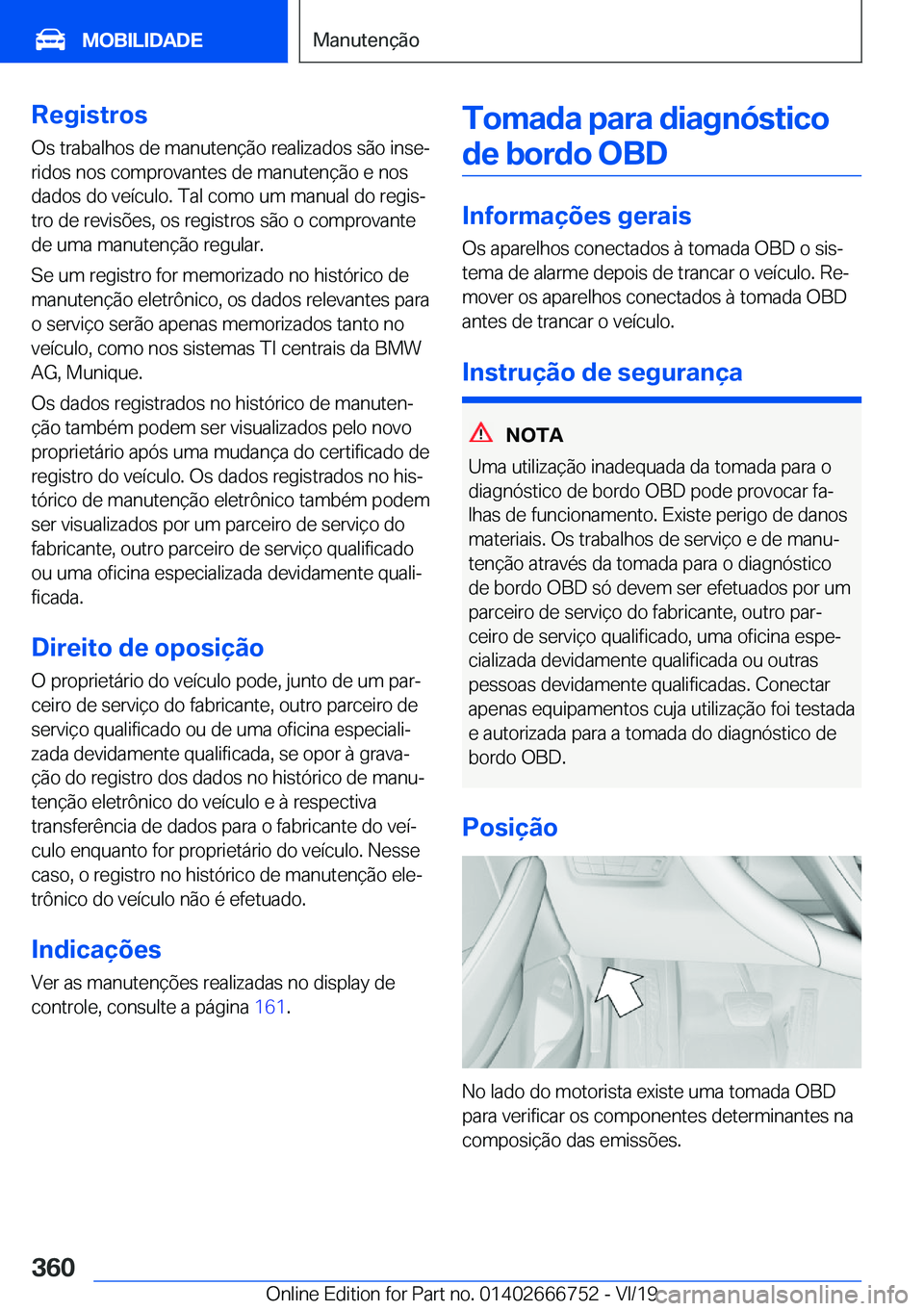 BMW M5 2020  Manual do condutor (in Portuguese) �R�e�g�i�s�t�r�o�s�O�s��t�r�a�b�a�l�h�o�s��d�e��m�a�n�u�t�e�n�
