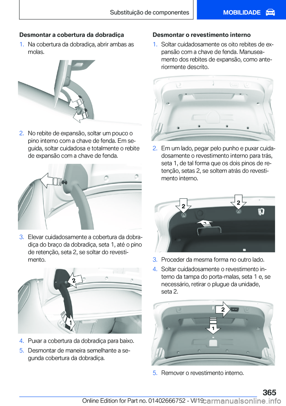 BMW M5 2020  Manual do condutor (in Portuguese) �D�e�s�m�o�n�t�a�r��a��c�o�b�e�r�t�u�r�a��d�a��d�o�b�r�a�d�i�