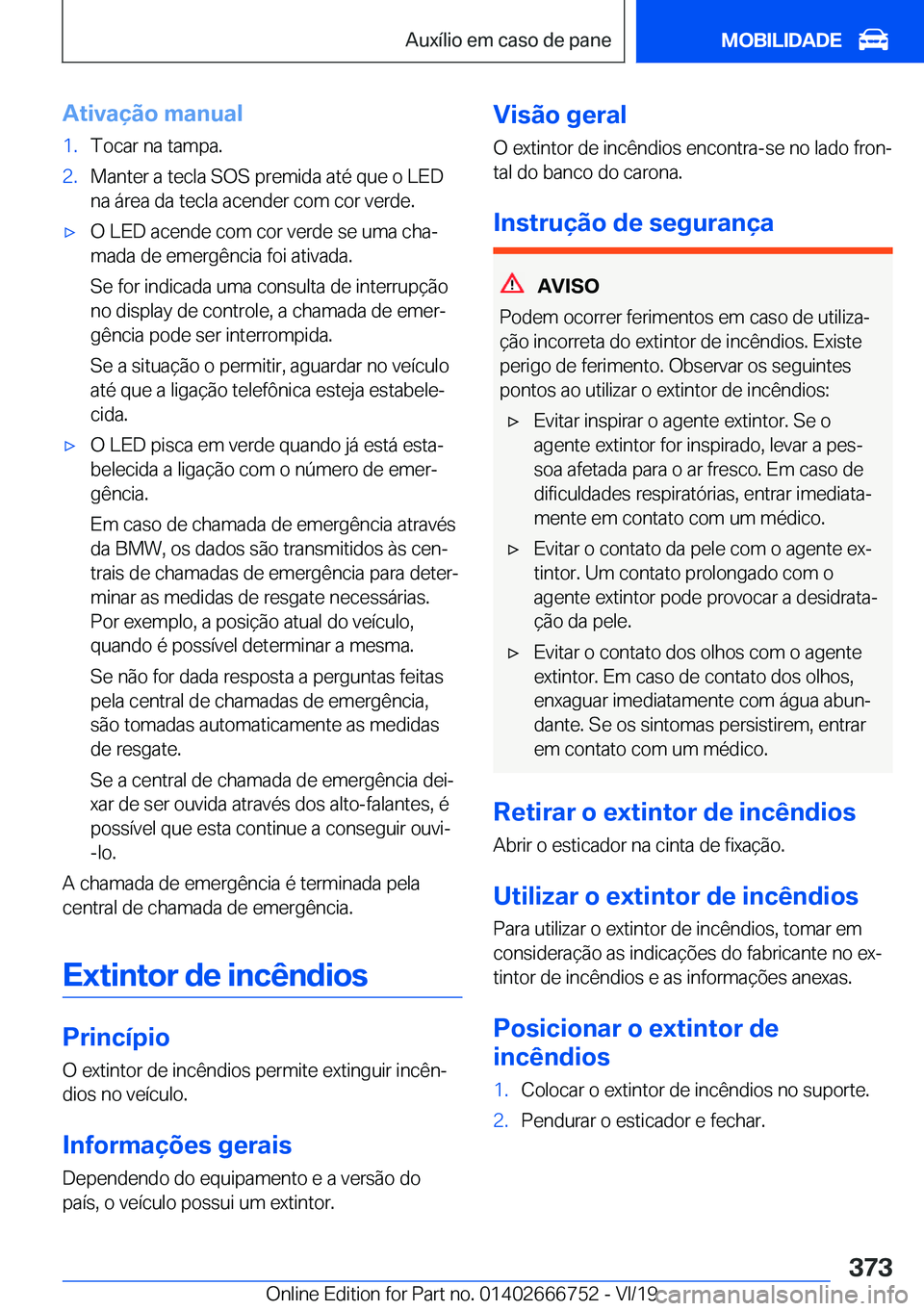 BMW M5 2020  Manual do condutor (in Portuguese) �A�t�i�v�a�