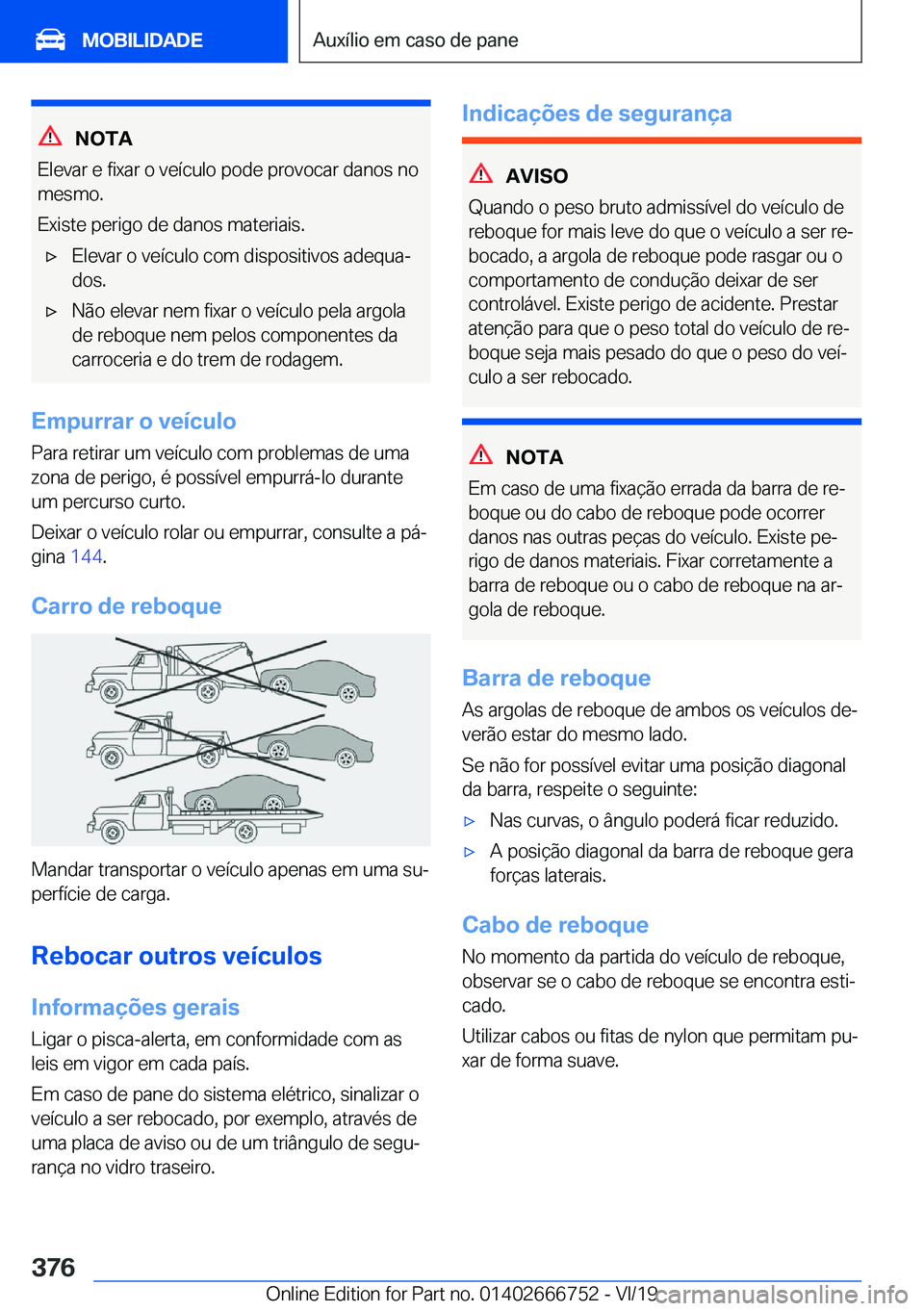 BMW M5 2020  Manual do condutor (in Portuguese) �N�O�T�A
�E�l�e�v�a�r��e��f�i�x�a�r��o��v�e�