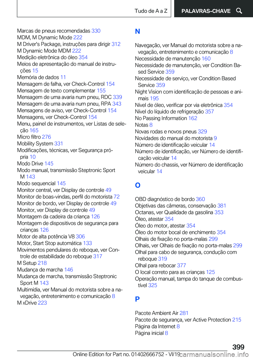 BMW M5 2020  Manual do condutor (in Portuguese) �M�a�r�c�a�s��d�e��p�n�e�u�s��r�e�c�o�m�e�n�d�a�d�a�s��3�3�0�
�M�D�M�,��M��D�y�n�a�m�i�c��M�o�d�e� �2�2�2�
�M��D�r�i�v�e�r�'�s��P�a�c�k�a�g�e�,��i�n�s�t�r�u�
