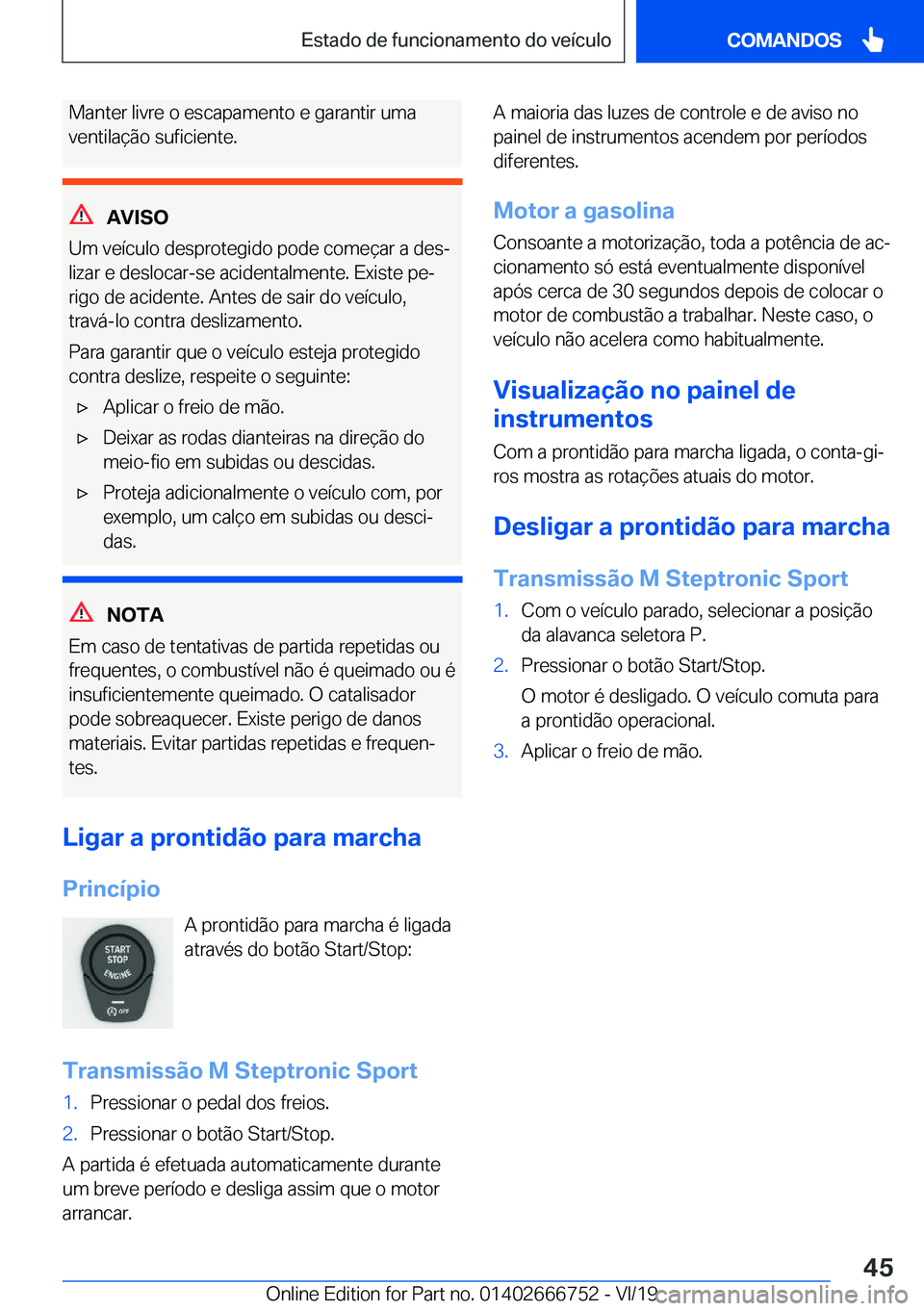 BMW M5 2020  Manual do condutor (in Portuguese) �M�a�n�t�e�r��l�i�v�r�e��o��e�s�c�a�p�a�m�e�n�t�o��e��g�a�r�a�n�t�i�r��u�m�a
�v�e�n�t�i�l�a�