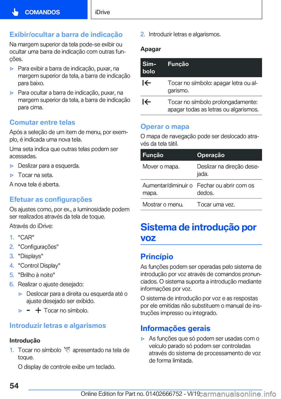 BMW M5 2020  Manual do condutor (in Portuguese) �E�x�i�b�i�r�/�o�c�u�l�t�a�r��a��b�a�r�r�a��d�e��i�n�d�i�c�a�