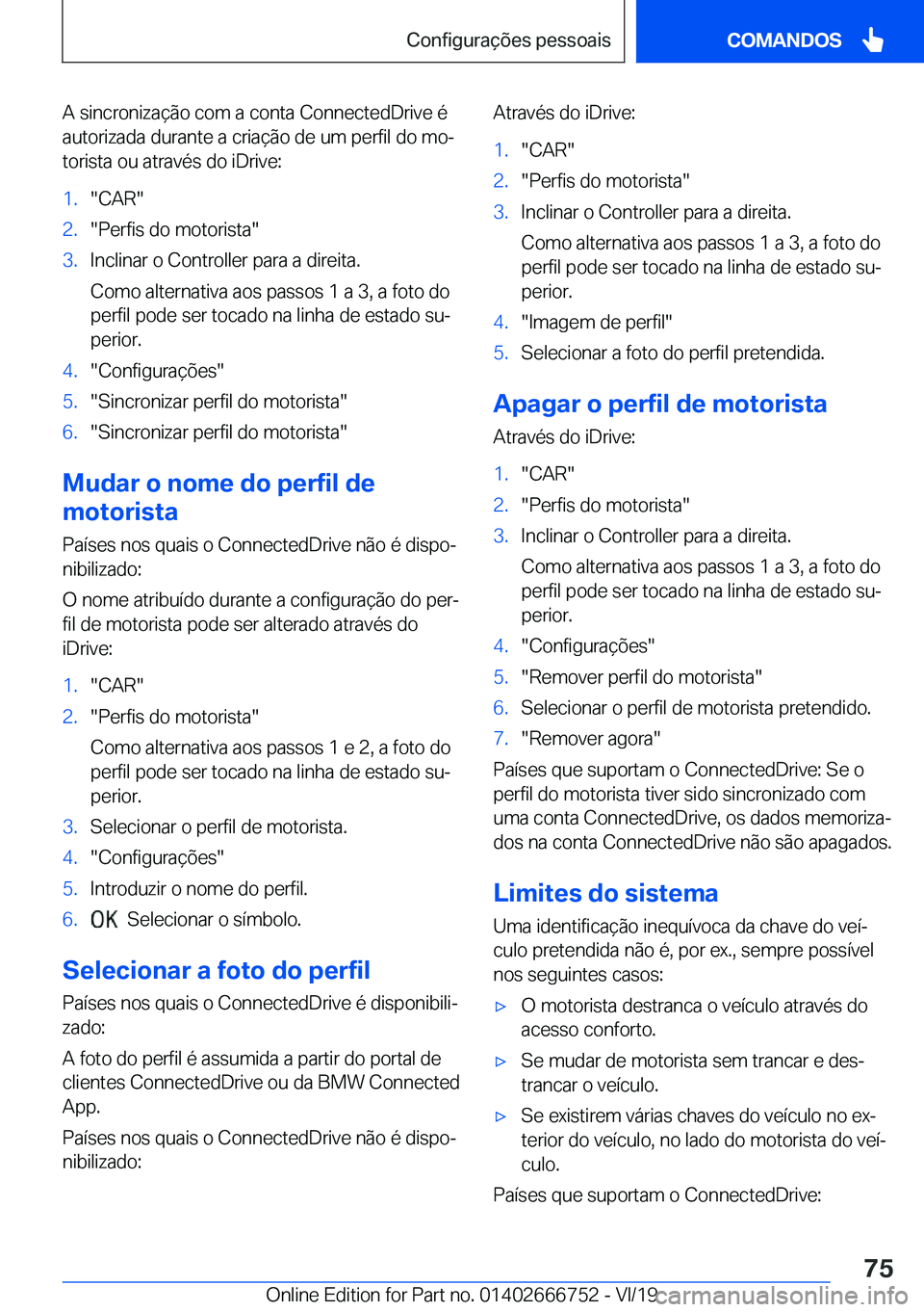 BMW M5 2020  Manual do condutor (in Portuguese) �A��s�i�n�c�r�o�n�i�z�a�