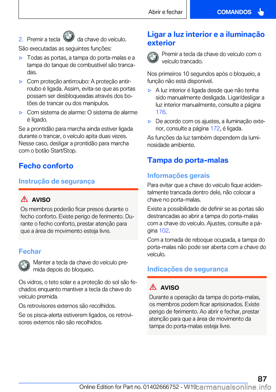 BMW M5 2020  Manual do condutor (in Portuguese) �2�.�P�r�e�m�i�r��a��t�e�c�l�a�����d�a��c�h�a�v�e��d�o��v�e�