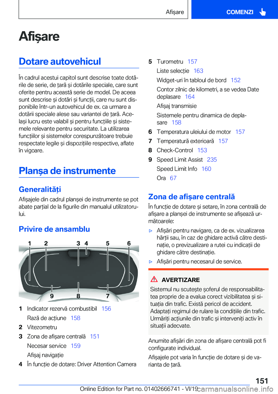 BMW M5 2020  Ghiduri De Utilizare (in Romanian) �A�f�i&�a�r�e�D�o�t�a�r�e��a�u�t�o�v�e�h�i�c�u�l
�