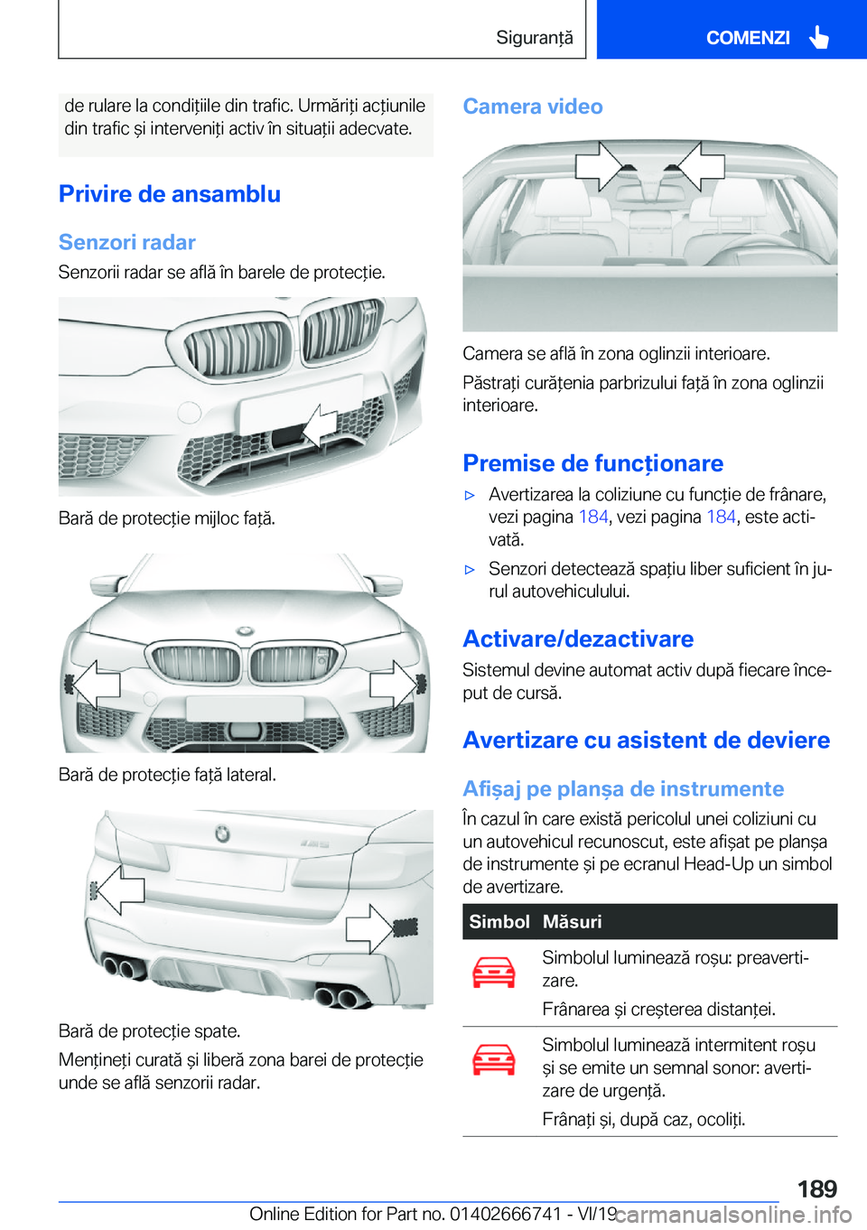 BMW M5 2020  Ghiduri De Utilizare (in Romanian) �d�e��r�u�l�a�r�e��l�a��c�o�n�d�i*�i�i�l�e��d�i�n��t�r�a�f�i�c�.��U�r�m�