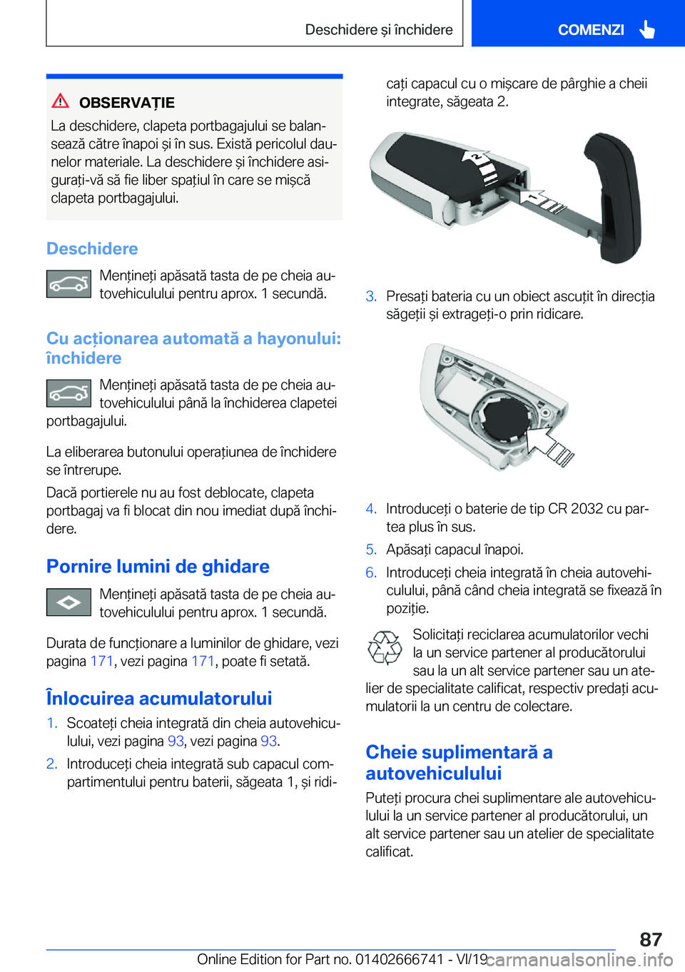 BMW M5 2020  Ghiduri De Utilizare (in Romanian) �O�B�S�E�R�V�A)�I�E
�L�a��d�e�s�c�h�i�d�e�r�e�,��c�l�a�p�e�t�a��p�o�r�t�b�a�g�a�j�u�l�u�i��s�e��b�a�l�a�nj �s�e�a�z�