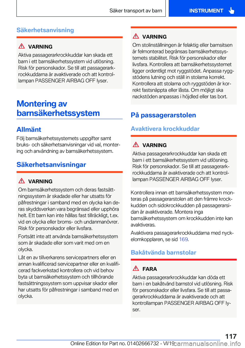 BMW M5 2020  InstruktionsbÖcker (in Swedish) �S�ä�k�e�r�h�e�t�s�a�n�v�i�s�n�i�n�g
�V�A�R�N�I�N�G
�A�k�t�i�v�a��p�a�s�s�a�g�e�r�a�r�k�r�o�c�k�k�u�d�d�a�r��k�a�n��s�k�a�d�a��e�t�t �b�a�r�n��i��e�t�t��b�a�r�n�s�ä�k�e�r�h�e�t�s�s�y�s�t�e�m�