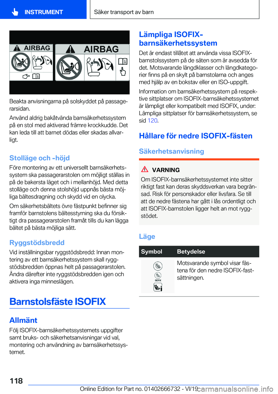 BMW M5 2020  InstruktionsbÖcker (in Swedish) �B�e�a�k�t�a��a�n�v�i�s�n�i�n�g�a�r�n�a��p�å��s�o�l�s�k�y�d�d�e�t��p�å��p�a�s�s�a�g�ej�r�a�r�s�i�d�a�n�.
�A�n�v�ä�n�d��a�l�d�r�i�g��b�a�k�å�t�v�ä�n�d�a��b�a�r�n�s�ä�k�e�r�h�e�t�s�s�y�s�