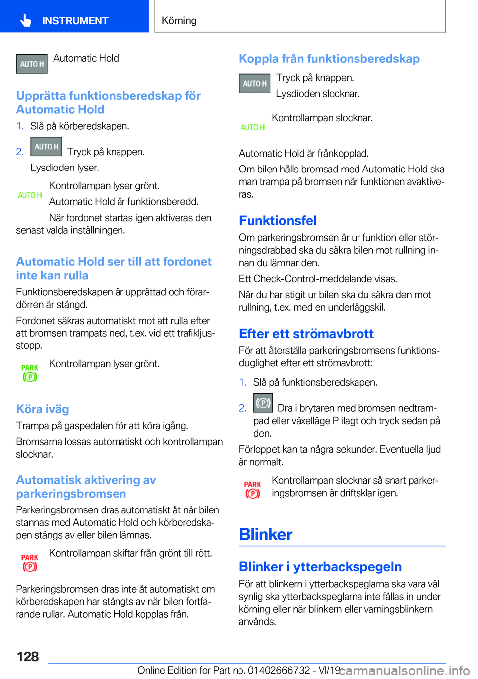 BMW M5 2020  InstruktionsbÖcker (in Swedish) �A�u�t�o�m�a�t�i�c��H�o�l�d
�U�p�p�r�ä�t�t�a��f�u�n�k�t�i�o�n�s�b�e�r�e�d�s�k�a�p��f�