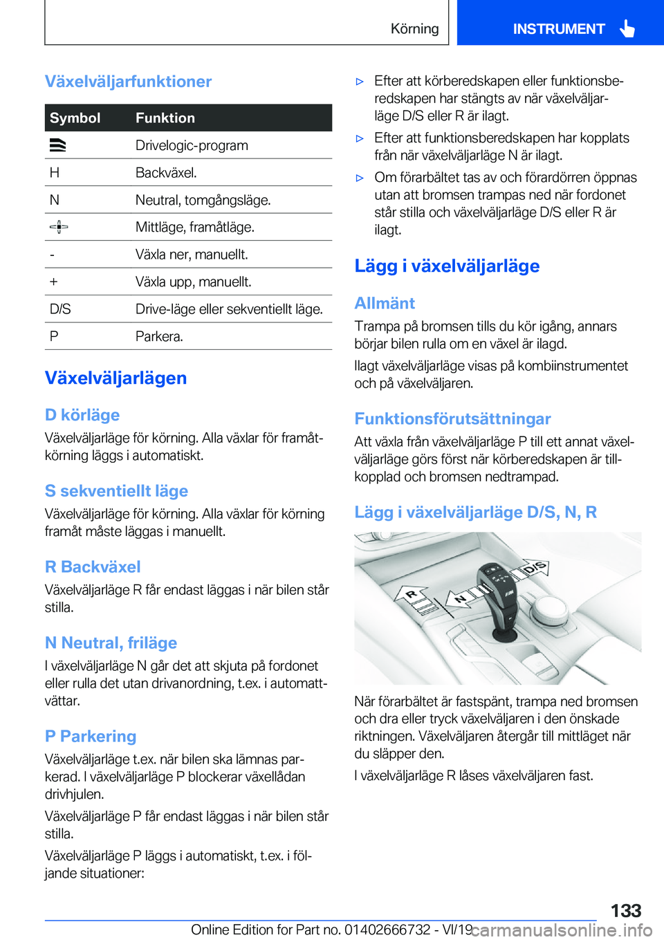 BMW M5 2020  InstruktionsbÖcker (in Swedish) �V�ä�x�e�l�v�ä�l�j�a�r�f�u�n�k�t�i�o�n�e�r�S�y�m�b�o�l�F�u�n�k�t�i�o�n��D�r�i�v�e�l�o�g�i�c�-�p�r�o�g�r�a�m�H�B�a�c�k�v�ä�x�e�l�.�N�N�e�u�t�r�a�l�,��t�o�m�g�å�n�g�s�l�ä�g�e�.��M�i�t�t�l�ä�g�e