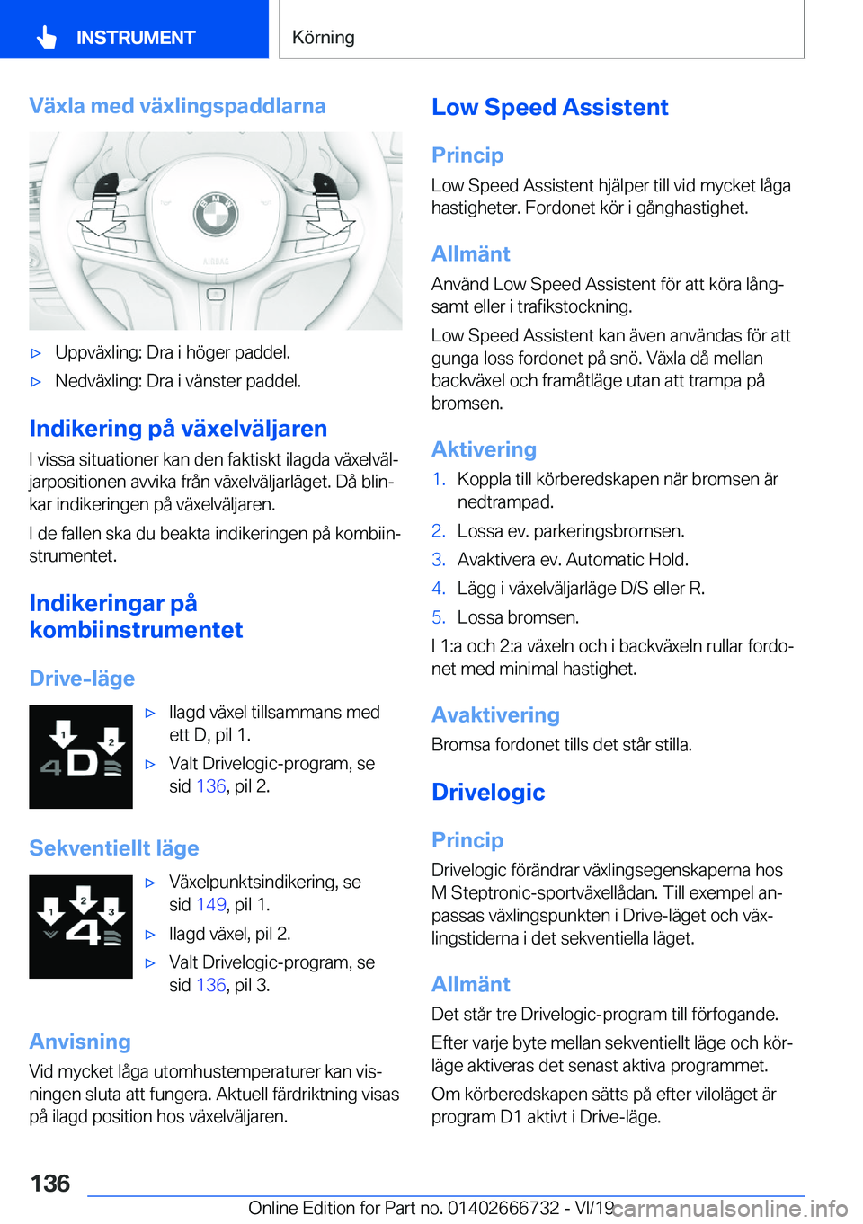 BMW M5 2020  InstruktionsbÖcker (in Swedish) �V�ä�x�l�a��m�e�d��v�ä�x�l�i�n�g�s�p�a�d�d�l�a�r�n�a'x�U�p�p�v�ä�x�l�i�n�g�:��D�r�a��i��h�