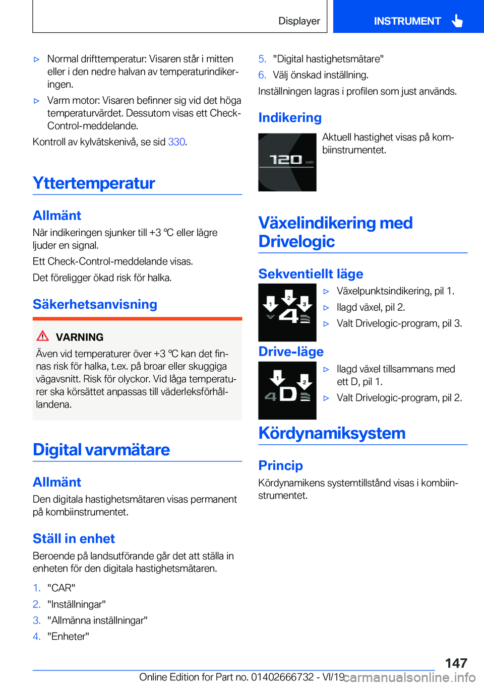 BMW M5 2020  InstruktionsbÖcker (in Swedish) 'x�N�o�r�m�a�l��d�r�i�f�t�t�e�m�p�e�r�a�t�u�r�:��V�i�s�a�r�e�n��s�t�å�r��i��m�i�t�t�e�n
�e�l�l�e�r��i��d�e�n��n�e�d�r�e��h�a�l�v�a�n��a�v��t�e�m�p�e�r�a�t�u�r�i�n�d�i�k�e�rj
�i�n�g�e�
