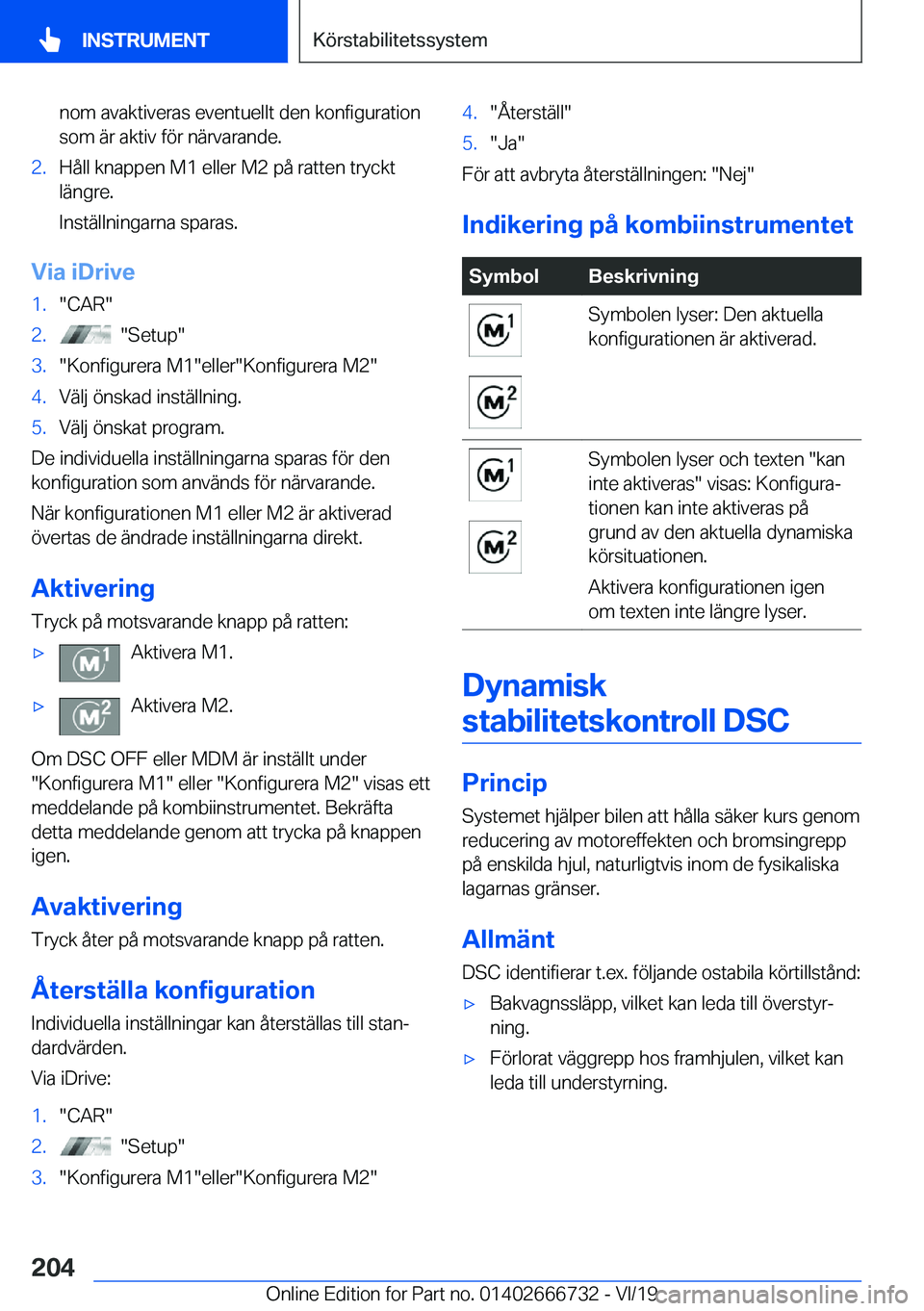 BMW M5 2020  InstruktionsbÖcker (in Swedish) �n�o�m��a�v�a�k�t�i�v�e�r�a�s��e�v�e�n�t�u�e�l�l�t��d�e�n��k�o�n�f�i�g�u�r�a�t�i�o�n�s�o�m��ä�r��a�k�t�i�v��f�