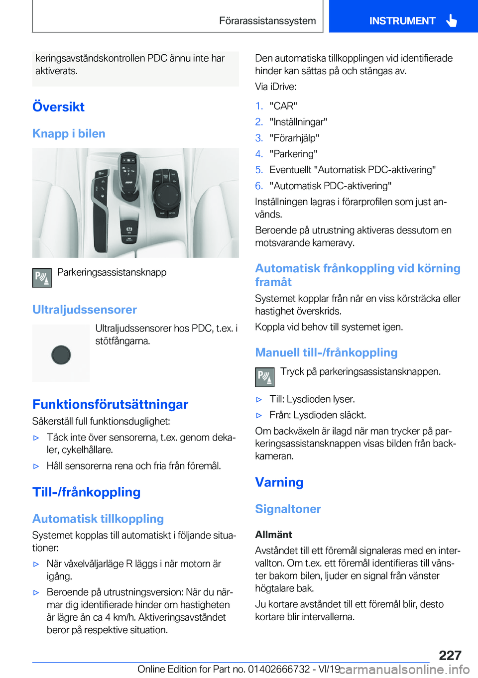 BMW M5 2020  InstruktionsbÖcker (in Swedish) �k�e�r�i�n�g�s�a�v�s�t�å�n�d�s�k�o�n�t�r�o�l�l�e�n��P�D�C��ä�n�n�u��i�n�t�e��h�a�r�a�k�t�i�v�e�r�a�t�s�.
�