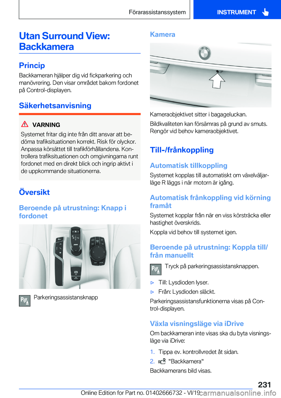 BMW M5 2020  InstruktionsbÖcker (in Swedish) �U�t�a�n��S�u�r�r�o�u�n�d��V�i�e�w�:�B�a�c�k�k�a�m�e�r�a
�P�r�i�n�c�i�p
�B�a�c�k�k�a�m�e�r�a�n��h�j�ä�l�p�e�r��d�i�g��v�i�d��f�i�c�k�p�a�r�k�e�r�i�n�g��o�c�h
�m�a�n�
