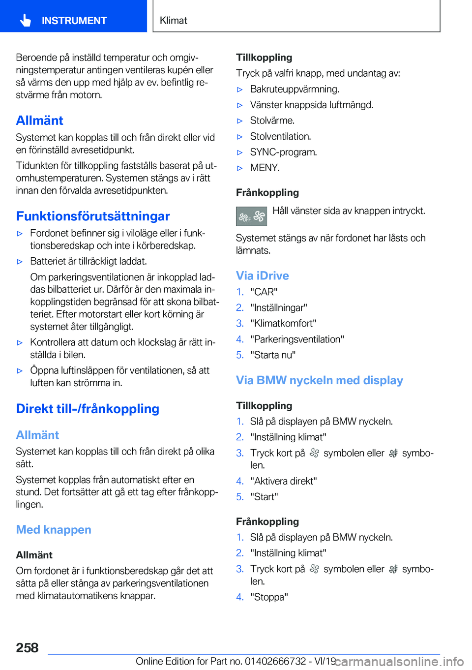 BMW M5 2020  InstruktionsbÖcker (in Swedish) �B�e�r�o�e�n�d�e��p�å��i�n�s�t�ä�l�l�d��t�e�m�p�e�r�a�t�u�r��o�c�h��o�m�g�i�vj
�n�i�n�g�s�t�e�m�p�e�r�a�t�u�r��a�n�t�i�n�g�e�n��v�e�n�t�i�l�e�r�a�s��k�u�p�