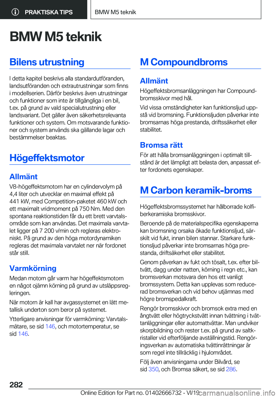 BMW M5 2020  InstruktionsbÖcker (in Swedish) �B�M�W��M�5��t�e�k�n�i�k�B�i�l�e�n�s��u�t�r�u�s�t�n�i�n�g
�I��d�e�t�t�a��k�a�p�i�t�e�l��b�e�s�k�r�i�v�s��a�l�l�a��s�t�a�n�d�a�r�d�u�t�f�