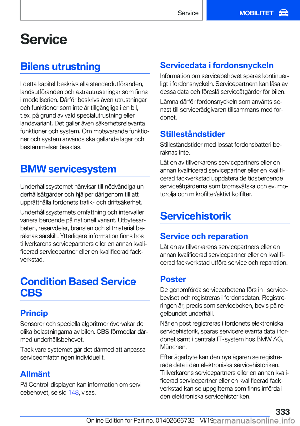 BMW M5 2020  InstruktionsbÖcker (in Swedish) �S�e�r�v�i�c�e�B�i�l�e�n�s��u�t�r�u�s�t�n�i�n�g
�I��d�e�t�t�a��k�a�p�i�t�e�l��b�e�s�k�r�i�v�s��a�l�l�a��s�t�a�n�d�a�r�d�u�t�f�