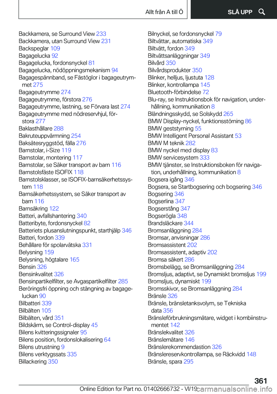BMW M5 2020  InstruktionsbÖcker (in Swedish) �B�a�c�k�k�a�m�e�r�a�,��s�e��S�u�r�r�o�u�n�d��V�i�e�w��2�3�3�
�B�a�c�k�k�a�m�e�r�a�,��u�t�a�n��S�u�r�r�o�u�n�d��V�i�e�w� �2�3�1�
�B�a�c�k�s�p�e�g�l�a�r� �1�0�9�
�B�a�g�a�g�e�l�u�c�k�a� �9