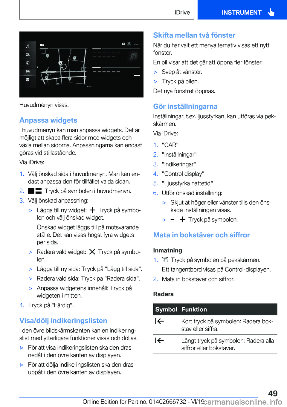 BMW M5 2020  InstruktionsbÖcker (in Swedish) �H�u�v�u�d�m�e�n�y�n��v�i�s�a�s�.
�A�n�p�a�s�s�a��w�i�d�g�e�t�s �I��h�u�v�u�d�m�e�n�y�n��k�a�n��m�a�n��a�n�p�a�s�s�a��w�i�d�g�e�t�s�.��D�e�t��ä�r
�m�