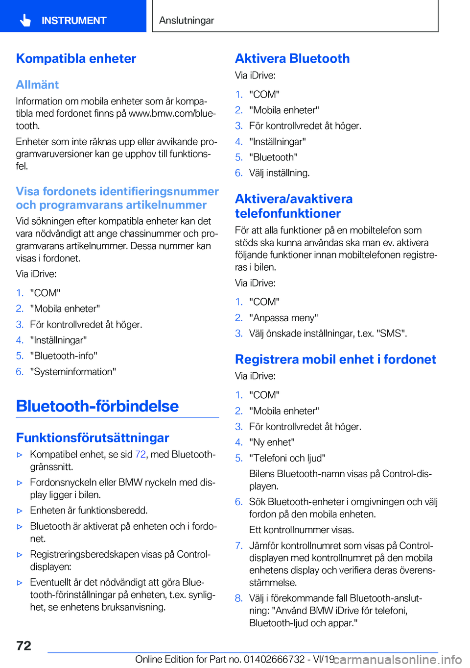 BMW M5 2020  InstruktionsbÖcker (in Swedish) �K�o�m�p�a�t�i�b�l�a��e�n�h�e�t�e�r
�A�l�l�m�ä�n�t
�I�n�f�o�r�m�a�t�i�o�n��o�m��m�o�b�i�l�a��e�n�h�e�t�e�r��s�o�m��ä�r��k�o�m�p�aj
�t�i�b�l�a��m�e�d��f�o�r�d�o�n�e�t��f�i�n�n�s��p�å��w