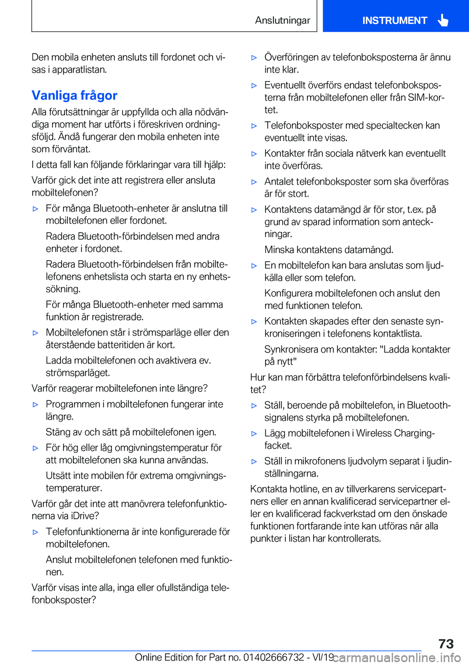 BMW M5 2020  InstruktionsbÖcker (in Swedish) �D�e�n��m�o�b�i�l�a��e�n�h�e�t�e�n��a�n�s�l�u�t�s��t�i�l�l��f�o�r�d�o�n�e�t��o�c�h��v�ij�s�a�s��i��a�p�p�a�r�a�t�l�i�s�t�a�n�.
�V�a�n�l�i�g�a��f�r�å�g�o�r
�A�l�l�a��f�