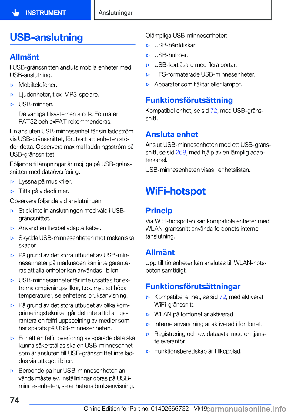 BMW M5 2020  InstruktionsbÖcker (in Swedish) �U�S�B�-�a�n�s�l�u�t�n�i�n�g
�A�l�l�m�ä�n�t�I��U�S�B�-�g�r�ä�n�s�s�n�i�t�t�e�n��a�n�s�l�u�t�s��m�o�b�i�l�a��e�n�h�e�t�e�r��m�e�d
�U�S�B�-�a�n�s�l�u�t�n�i�n�g�.
'x�M�o�b�i�l�t�e�l�e�f�o�n�e�