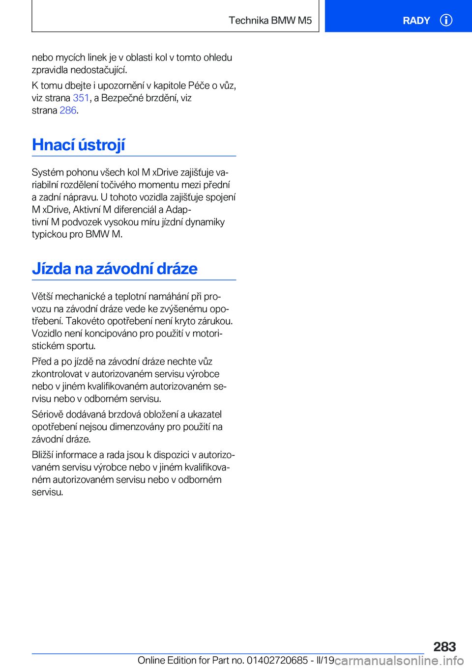 BMW M5 2019  Návod na použití (in Czech) �n�e�b�o��m�y�c�
