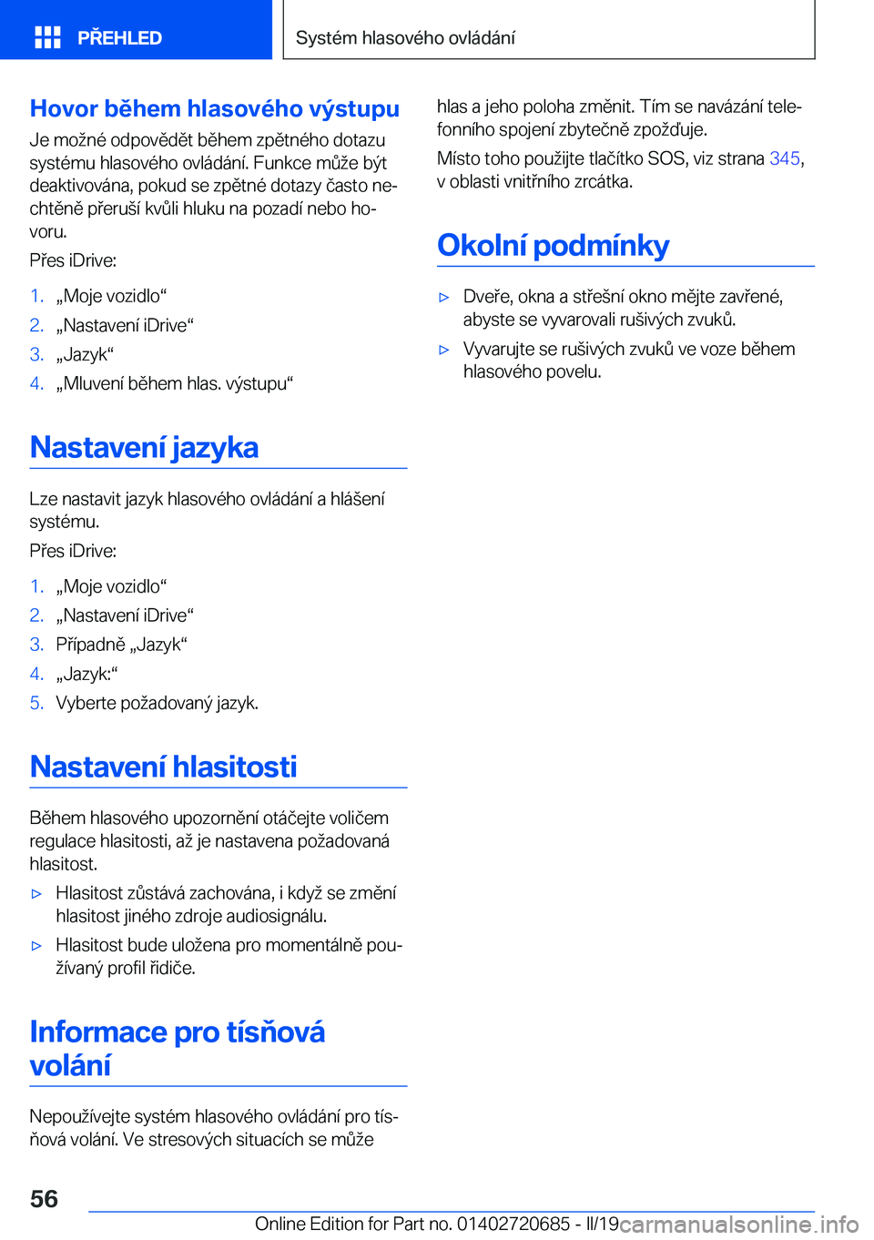 BMW M5 2019  Návod na použití (in Czech) �H�o�v�o�r��b�ě�h�e�m��h�l�a�s�o�v�
