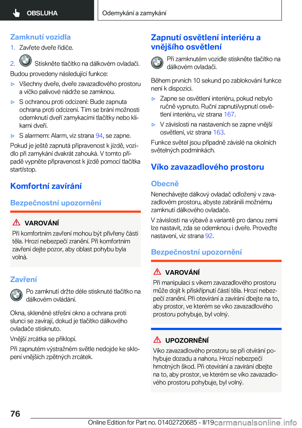 BMW M5 2019  Návod na použití (in Czech) �Z�a�m�k�n�u�t�