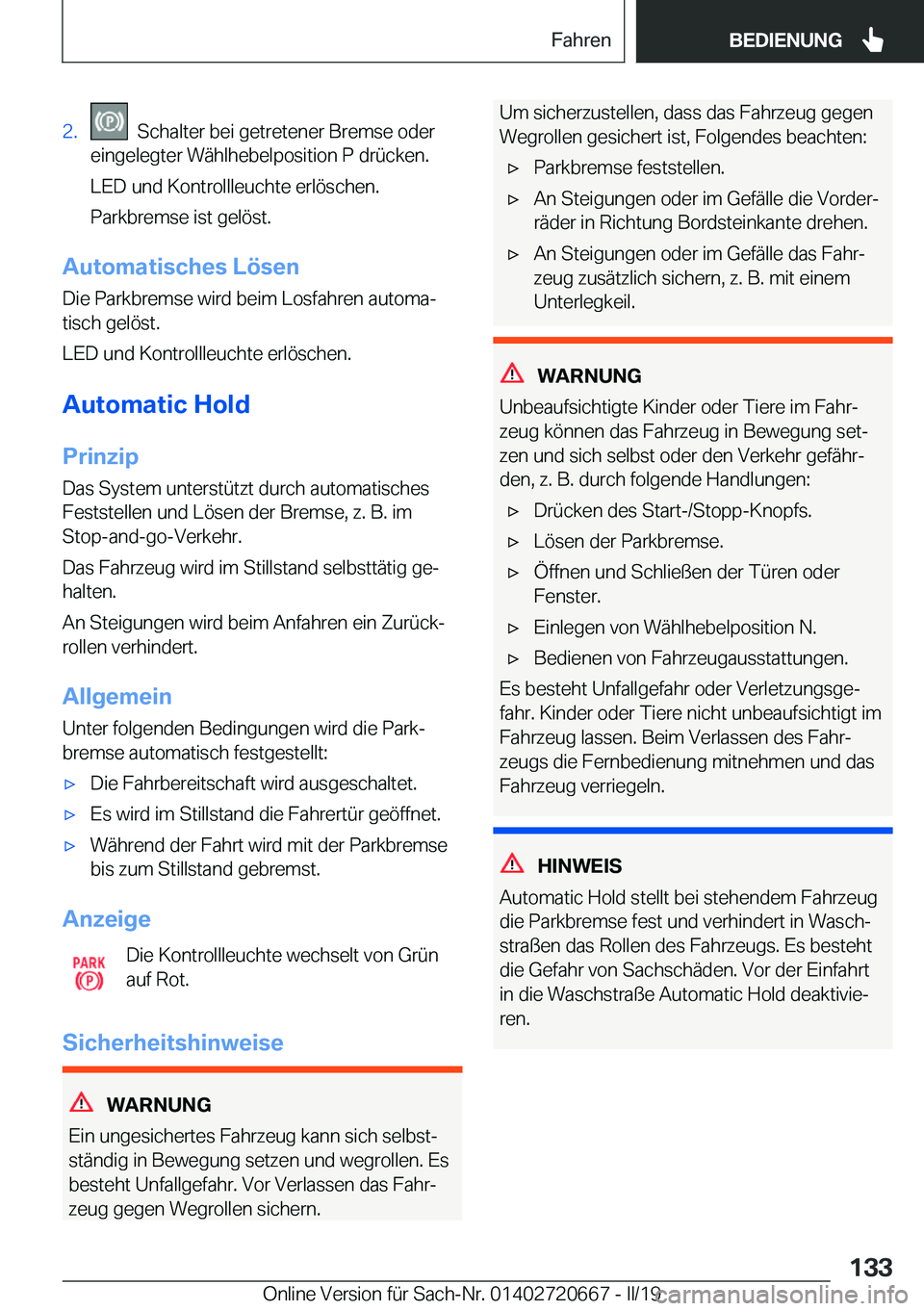 BMW M5 2019  Betriebsanleitungen (in German) �2�.���S�c�h�a�l�t�e�r��b�e�i��g�e�t�r�e�t�e�n�e�r��B�r�e�m�s�e��o�d�e�r
�e�i�n�g�e�l�e�g�t�e�r��W�