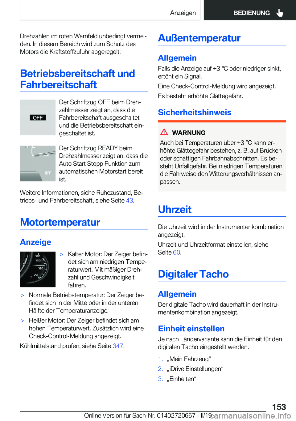 BMW M5 2019  Betriebsanleitungen (in German) �D�r�e�h�z�a�h�l�e�n��i�m��r�o�t�e�n��W�a�r�n�f�e�l�d��u�n�b�e�d�i�n�g�t��v�e�r�m�e�ij�d�e�n�.��I�n��d�i�e�s�e�m��B�e�r�e�i�c�h��w�i�r�d��z�u�m��S�c�h�u�t�z��d�e�s
�M�o�t�o�r�s��d�i�e��