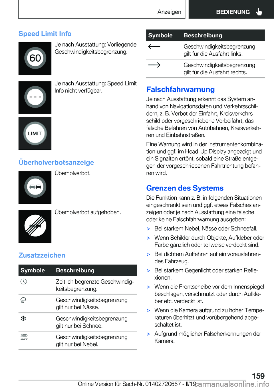 BMW M5 2019  Betriebsanleitungen (in German) �S�p�e�e�d��L�i�m�i�t��I�n�f�o�J�e��n�a�c�h��A�u�s�s�t�a�t�t�u�n�g�:��V�o�r�l�i�e�g�e�n�d�e�G�e�s�c�h�w�i�n�d�i�g�k�e�i�t�s�b�e�g�r�e�n�z�u�n�g�.
�J�e��n�a�c�h��A�u�s�s�t�a�t�t�u�n�g�:��S�p�e�