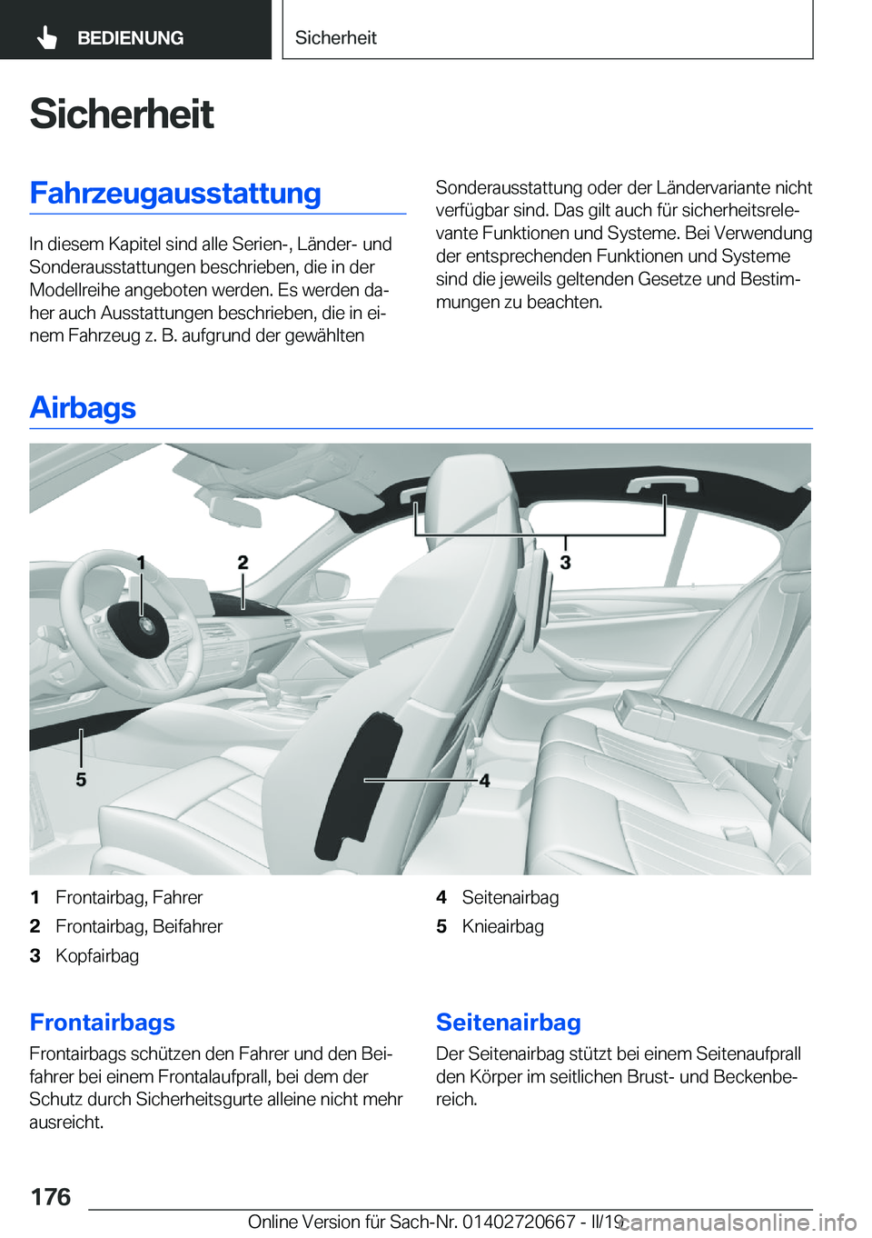 BMW M5 2019  Betriebsanleitungen (in German) �S�i�c�h�e�r�h�e�i�t�F�a�h�r�z�e�u�g�a�u�s�s�t�a�t�t�u�n�g
�I�n��d�i�e�s�e�m��K�a�p�i�t�e�l��s�i�n�d��a�l�l�e��S�e�r�i�e�n�-�,��L�