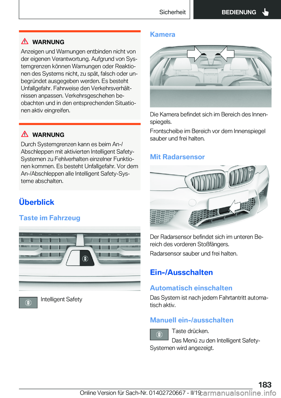 BMW M5 2019  Betriebsanleitungen (in German) �W�A�R�N�U�N�G
�A�n�z�e�i�g�e�n��u�n�d��W�a�r�n�u�n�g�e�n��e�n�t�b�i�n�d�e�n��n�i�c�h�t��v�o�n
�d�e�r��e�i�g�e�n�e�n��V�e�r�a�n�t�w�o�r�t�u�n�g�.��A�u�f�g�r�u�n�d��v�o�n��S�y�sj
�t�e�m�g�r�
