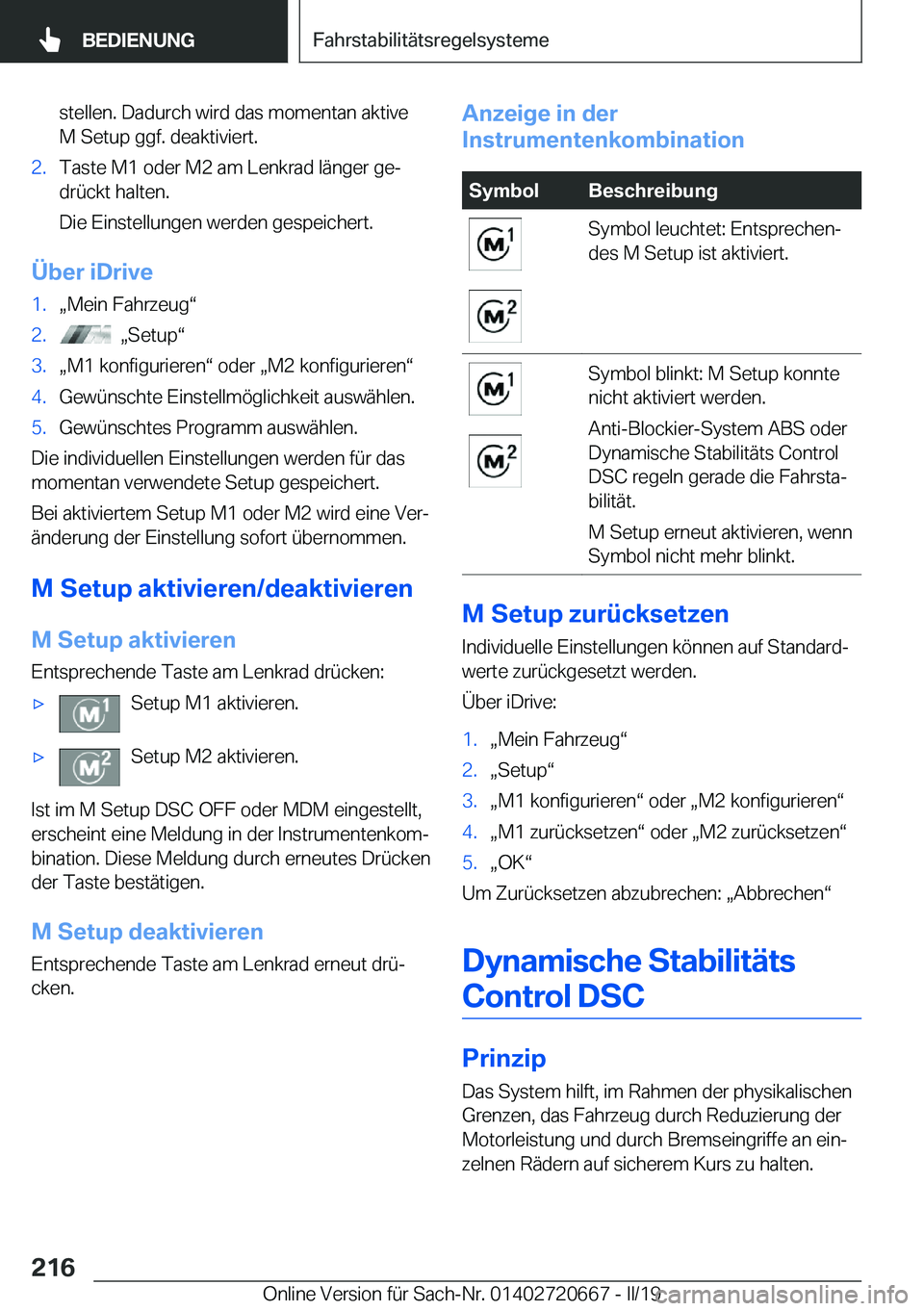 BMW M5 2019  Betriebsanleitungen (in German) �s�t�e�l�l�e�n�.��D�a�d�u�r�c�h��w�i�r�d��d�a�s��m�o�m�e�n�t�a�n��a�k�t�i�v�e�M��S�e�t�u�p��g�g�f�.��d�e�a�k�t�i�v�i�e�r�t�.�2�.�T�a�s�t�e��M�1��o�d�e�r��M�2��a�m��L�e�n�k�r�a�d��l�