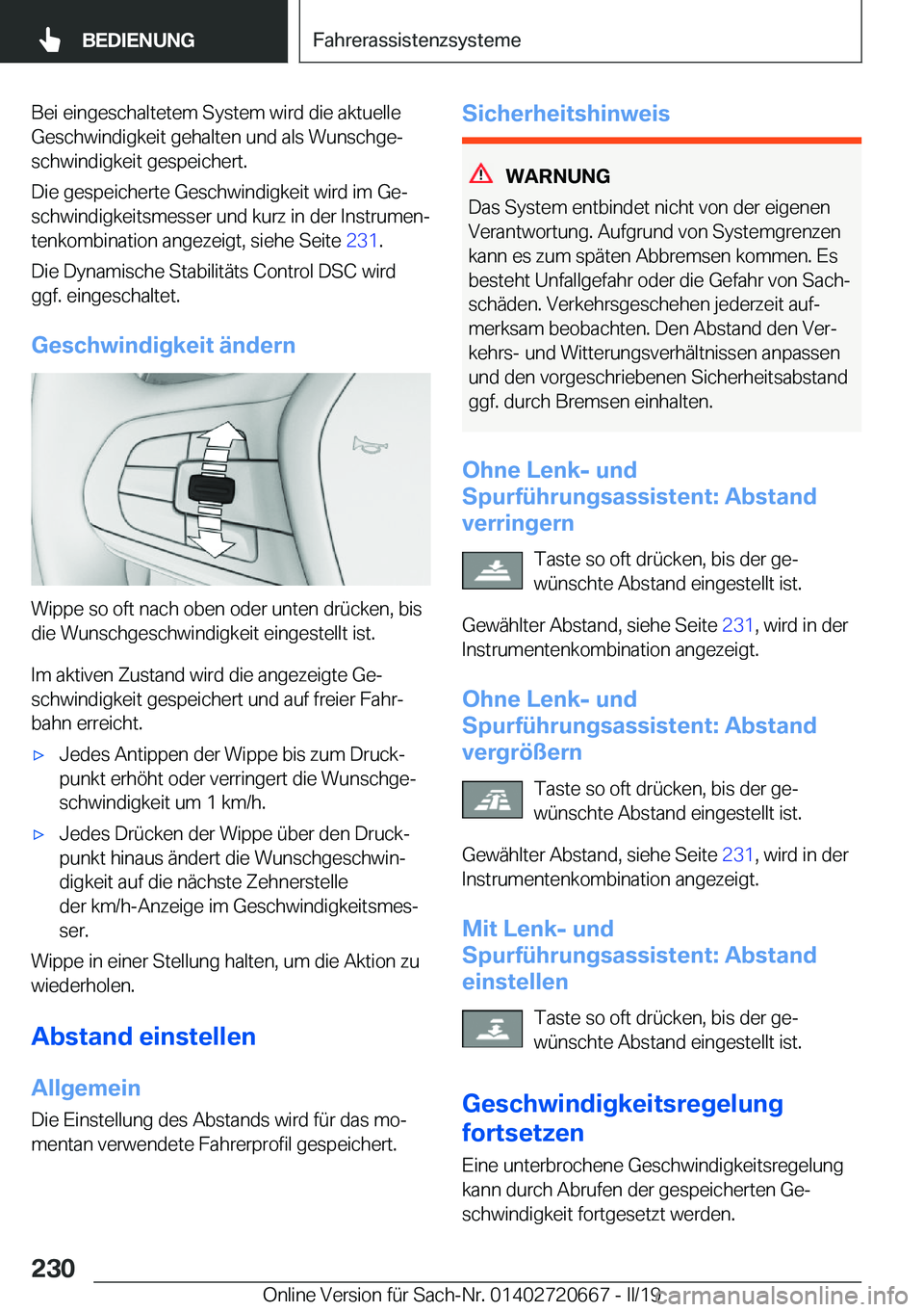 BMW M5 2019  Betriebsanleitungen (in German) �B�e�i��e�i�n�g�e�s�c�h�a�l�t�e�t�e�m��S�y�s�t�e�m��w�i�r�d��d�i�e��a�k�t�u�e�l�l�e
�G�e�s�c�h�w�i�n�d�i�g�k�e�i�t��g�e�h�a�l�t�e�n��u�n�d��a�l�s��W�u�n�s�c�h�g�ej �s�c�h�w�i�n�d�i�g�k�e�i�t