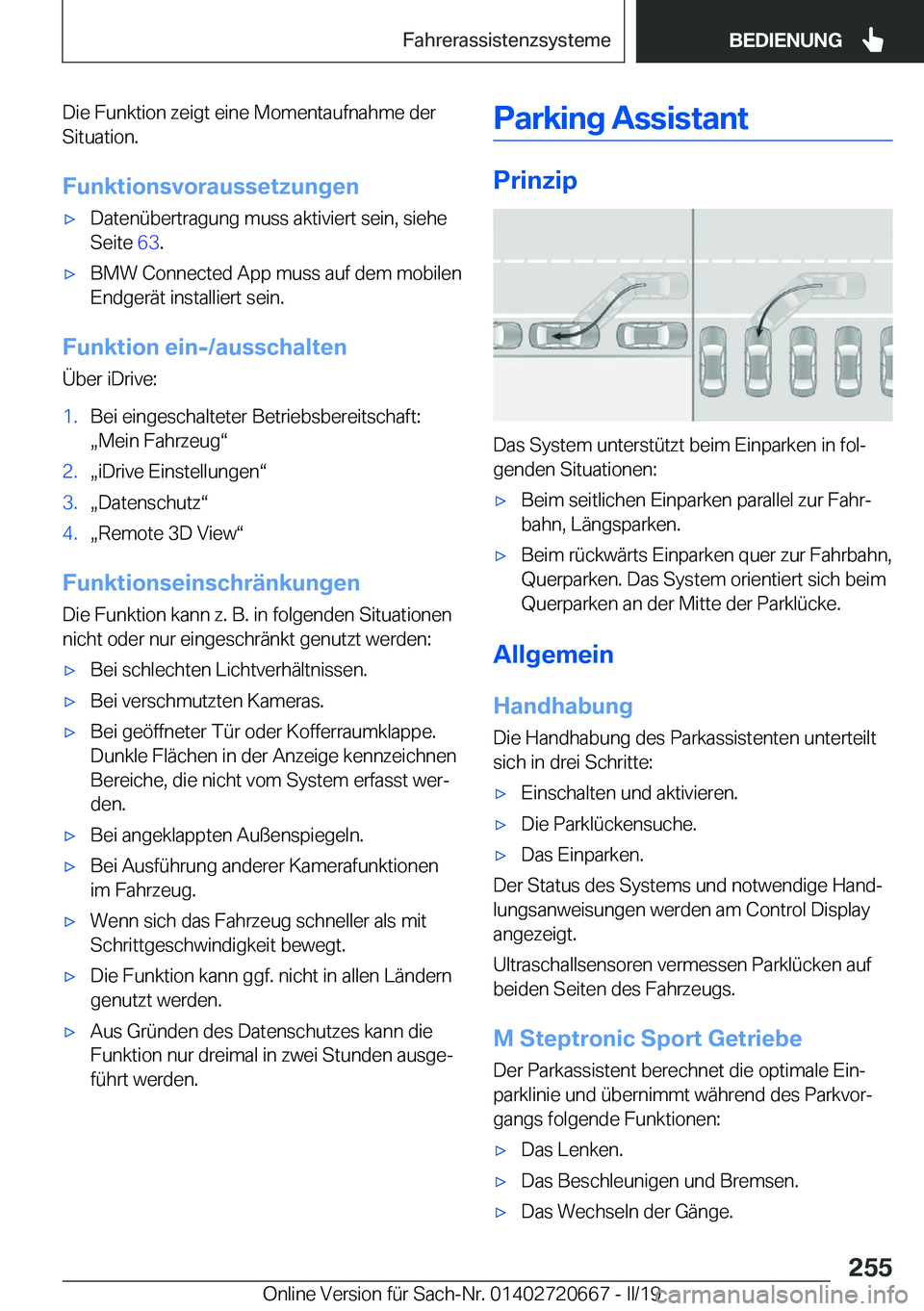 BMW M5 2019  Betriebsanleitungen (in German) �D�i�e��F�u�n�k�t�i�o�n��z�e�i�g�t��e�i�n�e��M�o�m�e�n�t�a�u�f�n�a�h�m�e��d�e�r
�S�i�t�u�a�t�i�o�n�.
�F�u�n�k�t�i�o�n�s�v�o�r�a�u�s�s�e�t�z�u�n�g�e�n'x�D�a�t�e�n�