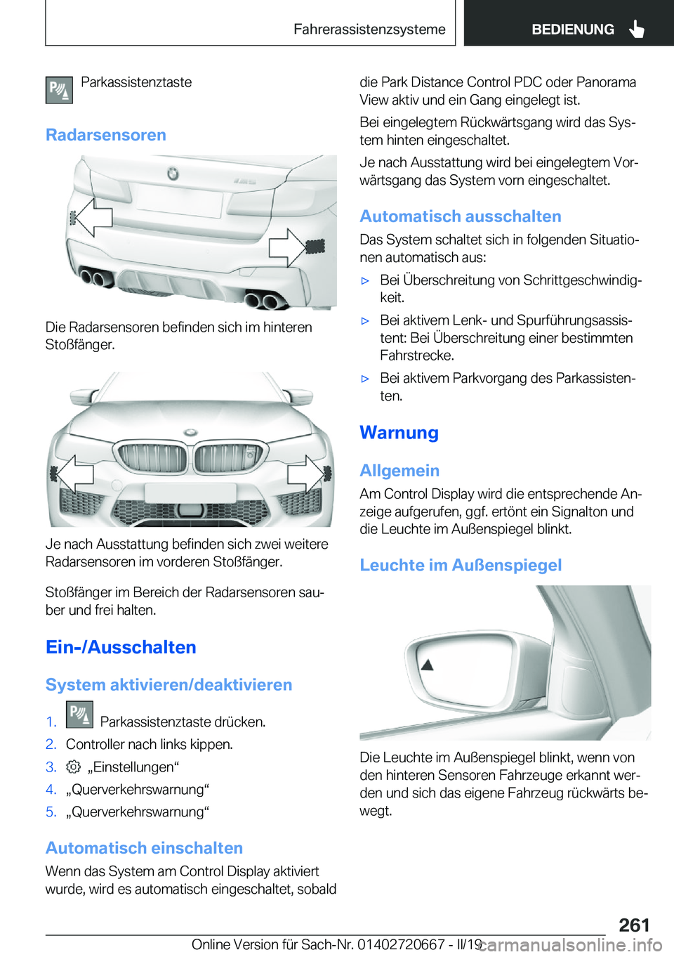 BMW M5 2019  Betriebsanleitungen (in German) �P�a�r�k�a�s�s�i�s�t�e�n�z�t�a�s�t�e
�R�a�d�a�r�s�e�n�s�o�r�e�n
�D�i�e��R�a�d�a�r�s�e�n�s�o�r�e�n��b�e�f�i�n�d�e�n��s�i�c�h��i�m��h�i�n�t�e�r�e�n
�S�t�o�