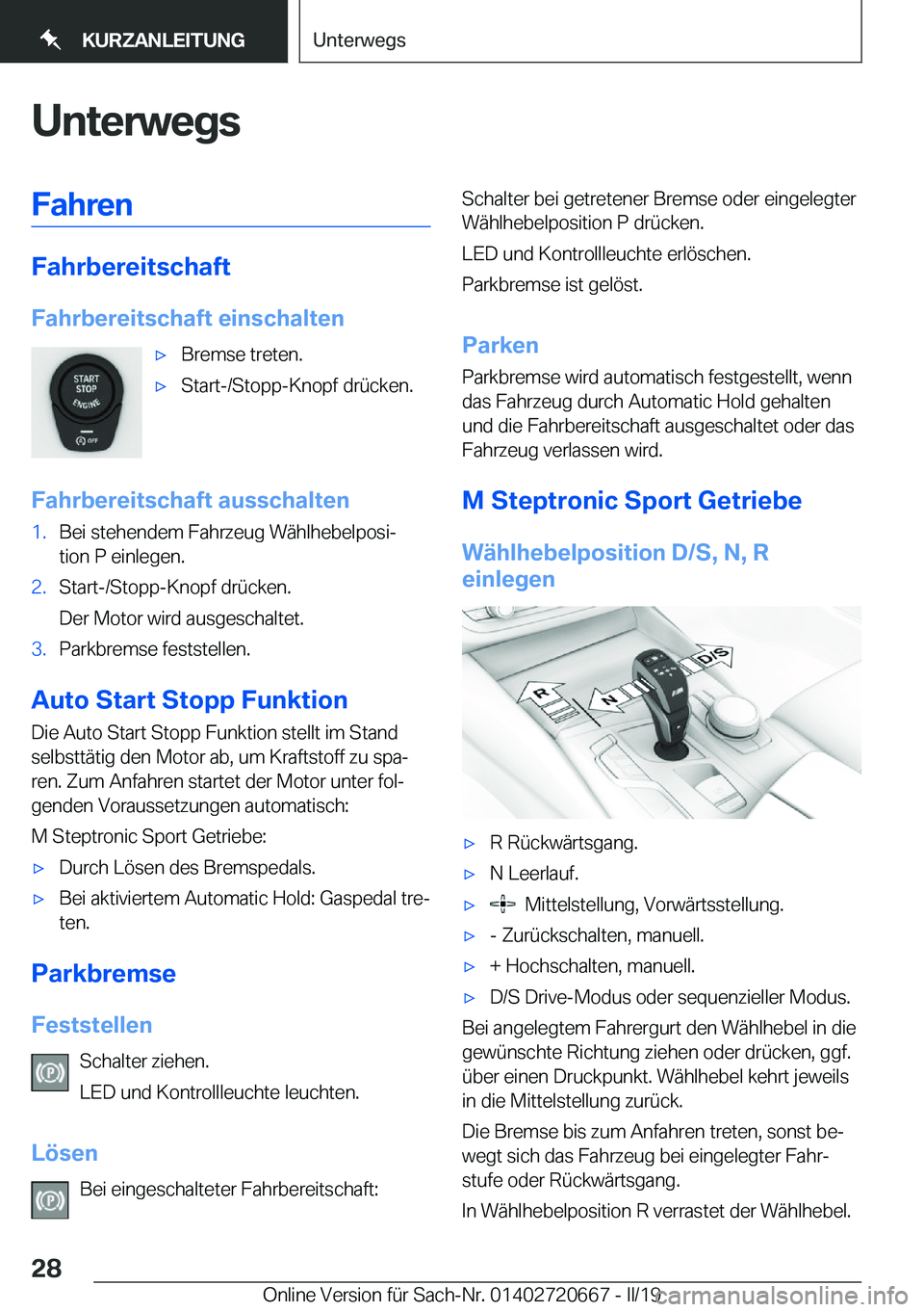 BMW M5 2019  Betriebsanleitungen (in German) �U�n�t�e�r�w�e�g�s�F�a�h�r�e�n
�F�a�h�r�b�e�r�e�i�t�s�c�h�a�f�t
�F�a�h�r�b�e�r�e�i�t�s�c�h�a�f�t��e�i�n�s�c�h�a�l�t�e�n
'x�B�r�e�m�s�e��t�r�e�t�e�n�.'x�S�t�a�r�t�-�/�S�t�o�p�p�-�K�n�o�p�f��