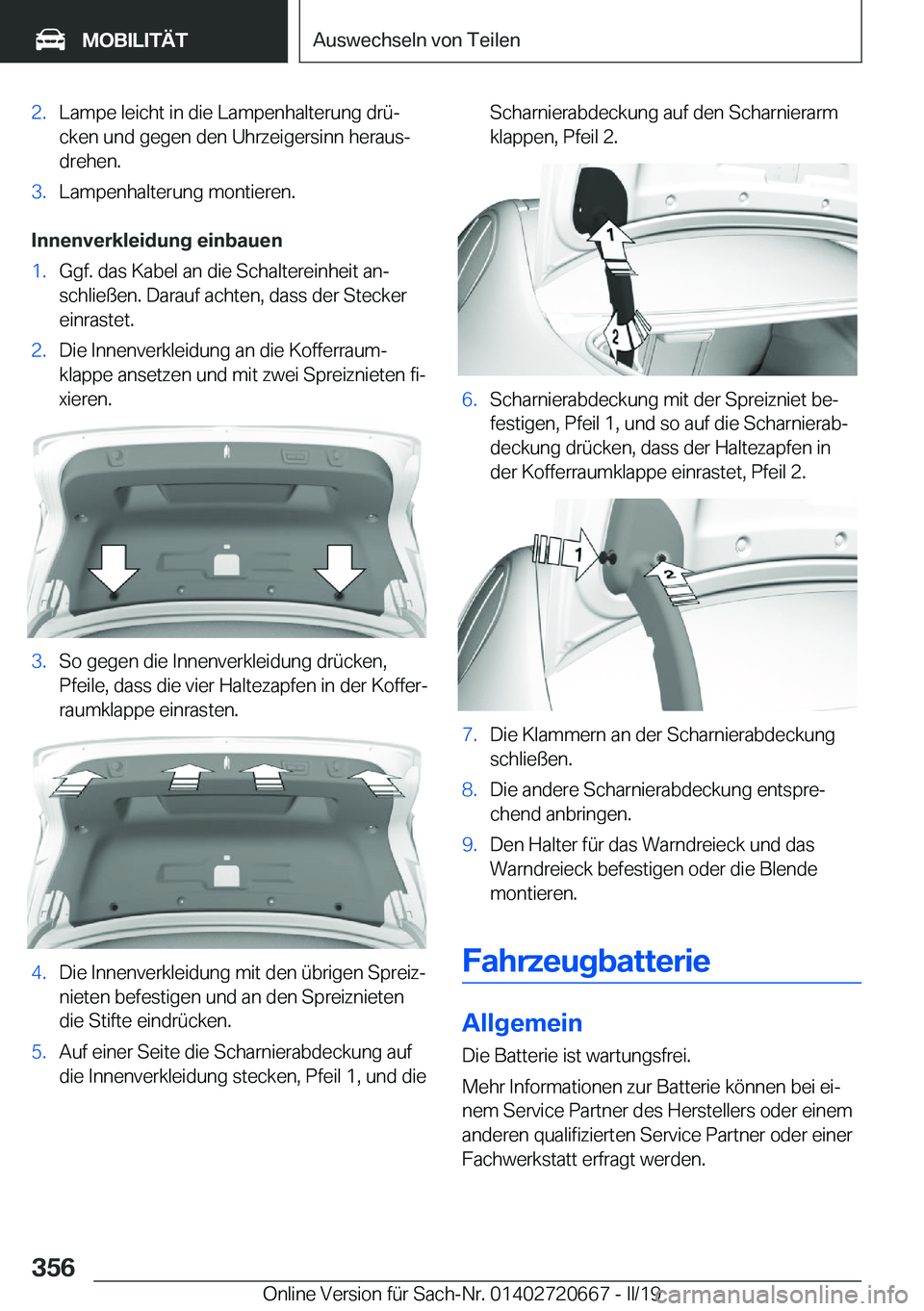 BMW M5 2019  Betriebsanleitungen (in German) �2�.�L�a�m�p�e��l�e�i�c�h�t��i�n��d�i�e��L�a�m�p�e�n�h�a�l�t�e�r�u�n�g��d�r�
