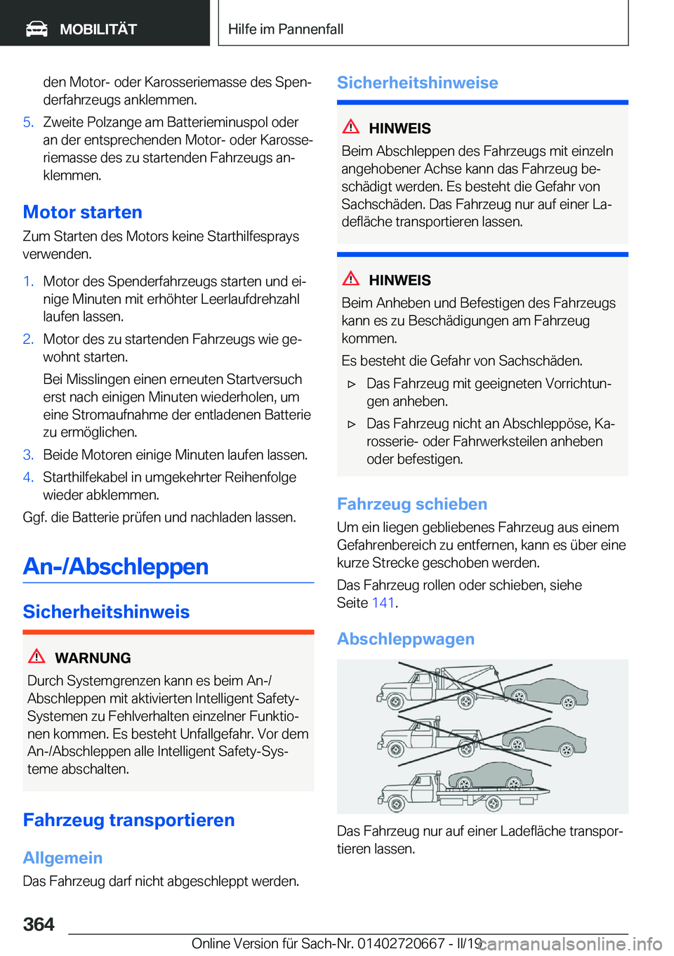 BMW M5 2019  Betriebsanleitungen (in German) �d�e�n��M�o�t�o�r�-��o�d�e�r��K�a�r�o�s�s�e�r�i�e�m�a�s�s�e��d�e�s��S�p�e�nj�d�e�r�f�a�h�r�z�e�u�g�s��a�n�k�l�e�m�m�e�n�.�5�.�Z�w�e�i�t�e��P�o�l�z�a�n�g�e��a�m��B�a�t�t�e�r�i�e�m�i�n�u�s�p�o