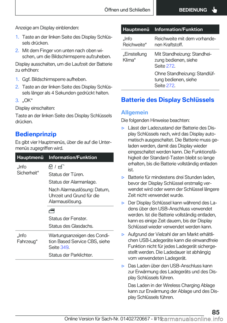 BMW M5 2019  Betriebsanleitungen (in German) �A�n�z�e�i�g�e��a�m��D�i�s�p�l�a�y��e�i�n�b�l�e�n�d�e�n�:�1�.�T�a�s�t�e��a�n��d�e�r��l�i�n�k�e�n��S�e�i�t�e��d�e�s��D�i�s�p�l�a�y��S�c�h�l�