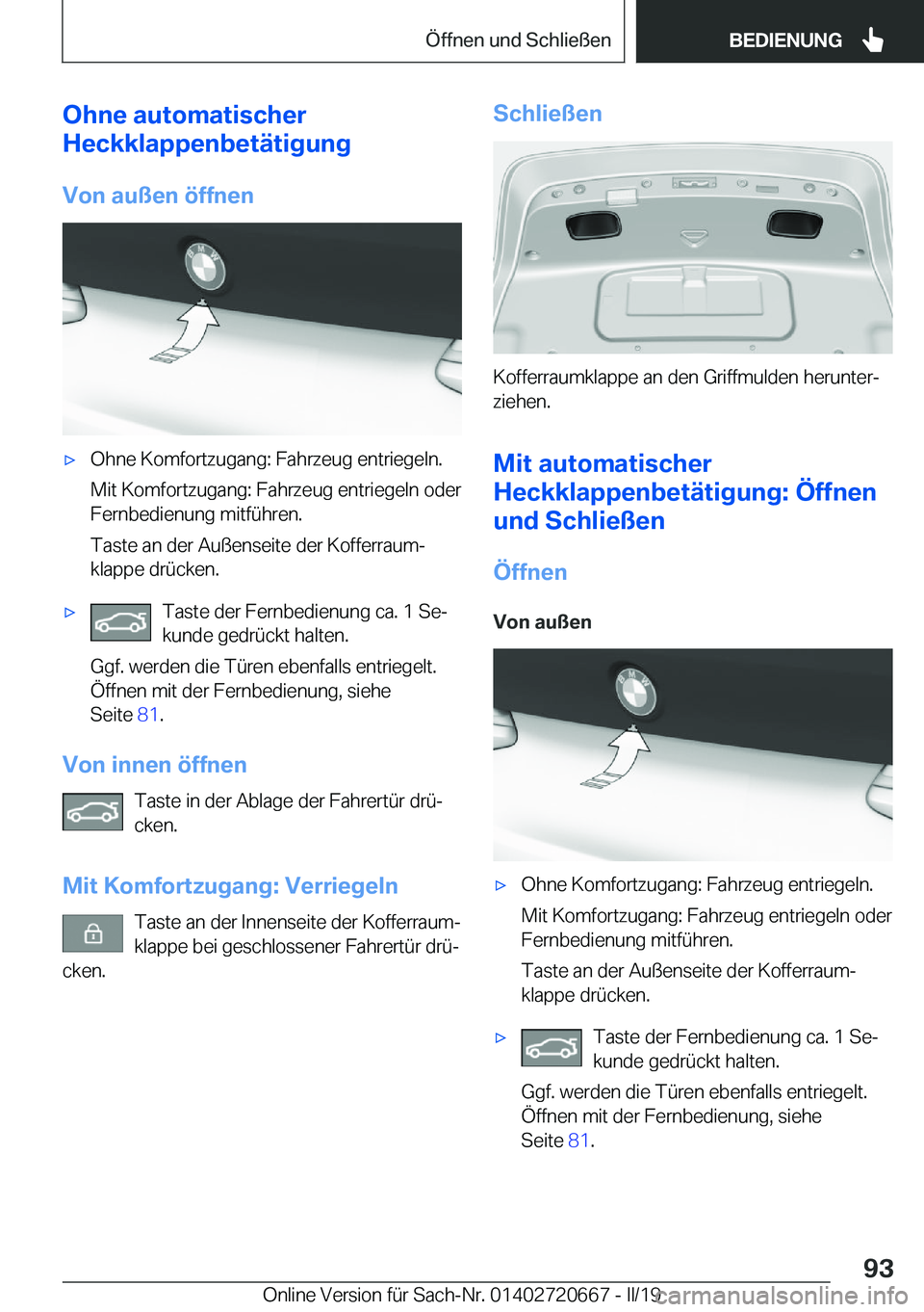 BMW M5 2019  Betriebsanleitungen (in German) �O�h�n�e��a�u�t�o�m�a�t�i�s�c�h�e�r
�H�e�c�k�k�l�a�p�p�e�n�b�e�t�