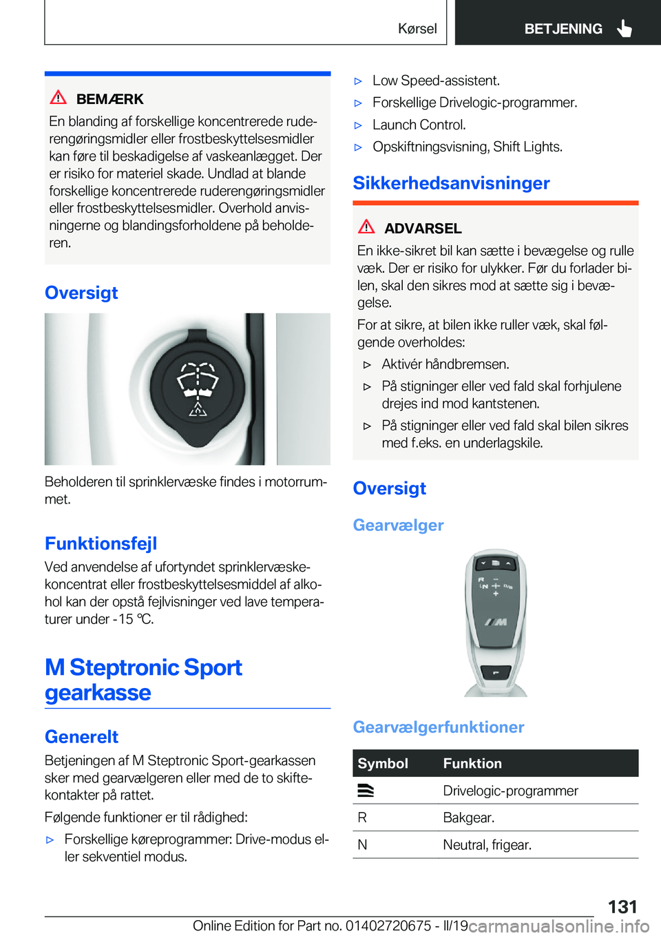 BMW M5 2019  InstruktionsbØger (in Danish) �B�E�M�Æ�R�K
�E�n��b�l�a�n�d�i�n�g��a�f��f�o�r�s�k�e�l�l�i�g�e��k�o�n�c�e�n�t�r�e�r�e�d�e��r�u�d�ej �r�e�n�g�