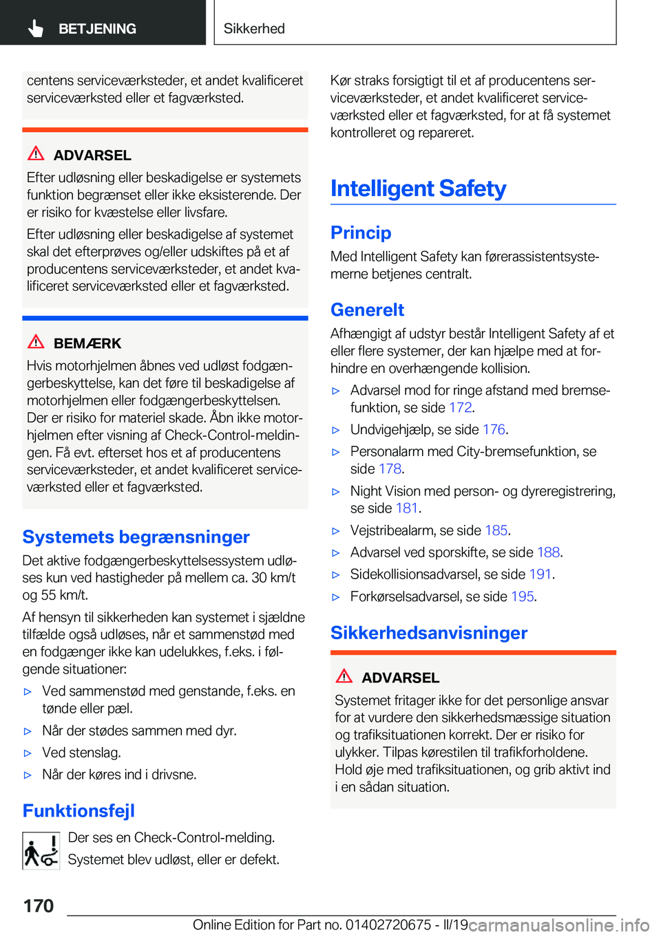BMW M5 2019  InstruktionsbØger (in Danish) �c�e�n�t�e�n�s��s�e�r�v�i�c�e�v�æ�r�k�s�t�e�d�e�r�,��e�t��a�n�d�e�t��k�v�a�l�i�f�i�c�e�r�e�t
�s�e�r�v�i�c�e�v�æ�r�k�s�t�e�d��e�l�l�e�r��e�t��f�a�g�v�æ�r�k�s�t�e�d�.
�A�D�V�A�R�S�E�L
�E�f�t�e