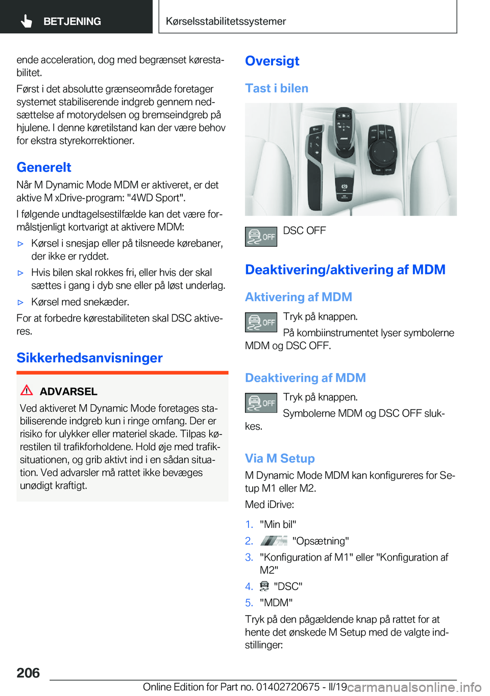 BMW M5 2019  InstruktionsbØger (in Danish) �e�n�d�e��a�c�c�e�l�e�r�a�t�i�o�n�,��d�o�g��m�e�d��b�e�g�r�æ�n�s�e�t��k�